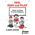 See, Sing, and Play (Sight Reading Resource for Children)
