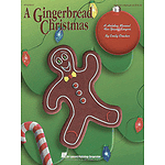 A Gingerbread Christmas (Holiday Musical)