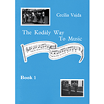 The Kodály Way to Music - Book 1