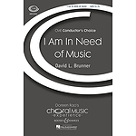 I Am in Need of Music
