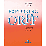 Exploring Orff: A Teacher's Guide