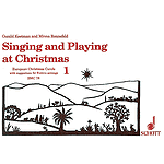 Singing and Playing at Christmas, Volume 1