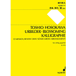 String Quartet Urbilder/Blossoming/Kalligraphie/O Mensch, bewein' dein Sünde groB