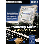 Producing Music with Digital Performer