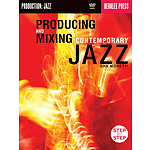 Producing & Mixing Contemporary Jazz (DVD)