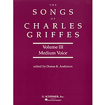 Songs of Charles Griffes - Volume III