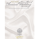 The G. Schirmer Piano Album of Wedding Classics
