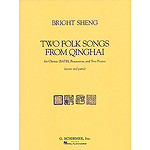 Two Folk Songs From Qinghai (1990) - Chorus SATB, Percussion, & 2 Pianos