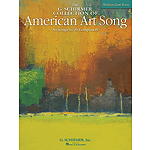 The G. Schirmer Collection of American Art Song - 50 Songs by 29 Composers