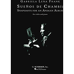 Sueños De Chambi: Snapshots for an Andean Album