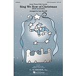Sing We Now of Christmas (Noël Nouvelet)