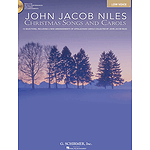 John Jacob Niles: Christmas Songs and Carols