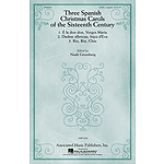 Three Spanish Christmas Carols of the Sixteenth Century