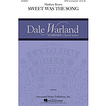 Sweet Was the Song