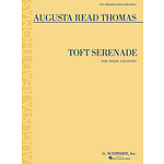 Augusta Read Thomas - Toft Serenade