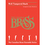 Canadian Brass - Well Tampered Bach