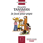 Tansman - I Play for Papa (Je Joue Pour Papa)