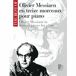 Oliver Messiaen in Thirteen Pieces for Piano