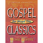 Gospel Classics for Mixed Trio