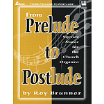 From Prelude to Postlude
