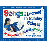 Songs I Learned in Sunday School - Volume 1