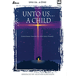 Unto Us ... A Child