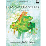 How Sweet the Sound!