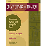 Creative Hymns for Trombone