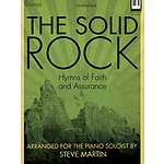 The Solid Rock - Hymns of Faith and Assurance