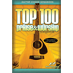 Top 100 Praise & Worship Guitar Songbook
