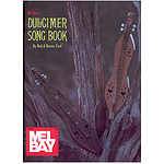 Mel Bay's Mountain Dulcimer Song Book