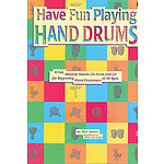 Have Fun Playing Hand Drums For Bongos Conga And Djembe Drums Ultimate Beginner Series CD Included