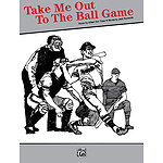 Take Me Out To The Ball Game