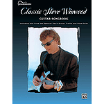 Steve Winwood Classic Guitar Songbook