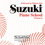 Suzuki Piano School CD Volume 6 (Performed By William Aide)