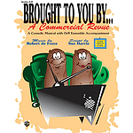 Brought To You By A Commercial Review (Musical Drama)teacher's Book With Reproducible Script