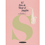 El Arte De Tocar El Saxofon Spanish Language Edition