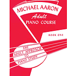 Michael Aaron Adult Piano Course Book 1