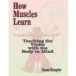 How Muscles Learn  Teaching Violin With The Body In Mind