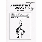 Trumpeter's Lullaby B-Flat Cornet (Trumpet) Solos (With Piano Accompaniment