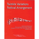 Twinkle Variations Festival Arrnagement Arranges For Violins Violas Cellos Basses And Piano