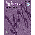 Jazz Anyone Play And Learn Book 1 For Piano BK/3 Cds