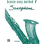 Breeze-Easy Method For Saxophone Book I