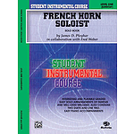 French Horn Soloist Level I Solo Book