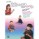 Kids Make Music Babies Make Music! Teacher's Guide