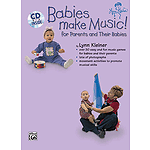 Babies Make Music (For Parents And Their Babies) Book And CD