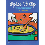 Spice It Up  Songs Dances Games And Orff Accompaniments For Elementary And Middle School Students.