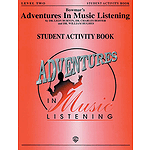 Bowmar's Adventures In Music Listening Level 2  Student Activity Book