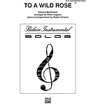To A Wild Rose E-Flat Alto Saxophone Solos (With Piano Accompaniment)