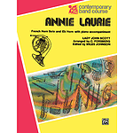 Annie Laurie (F&e-Flat) French Horn Solos (With Piano Accompaniment)